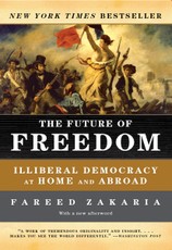 The Future of Freedom: Illiberal Democracy at Home and Abroad (Revised Edition)