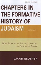 Chapters in the Formative History of Judaism