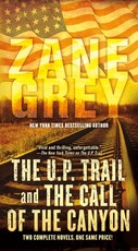 The U.P. Trail and The Call of the Canyon