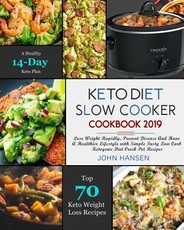 Keto Diet Slow Cooker Cookbook 2019