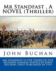 Mr Standfast, By John Buchan. A NOVEL (Thriller)