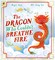 The Dragon Who Couldn't Breathe Fire