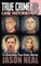 True Crime Case Histories - Volume 6