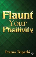 Flaunt Your Positivity