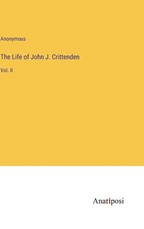 The Life of John J. Crittenden
