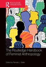The Routledge Handbook of Feminist Anthropology