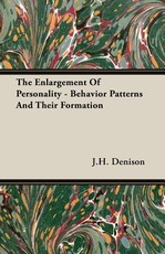 The Enlargement of Personality - Behavior Patterns and Their Formation