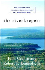 The Riverkeepers: Two Activists Fight to Reclaim Our Environment as a Basic Human Right