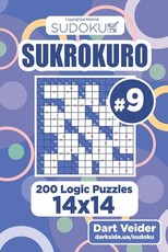 Sudoku Sukrokuro - 200 Logic Puzzles 14x14 (Volume 9)
