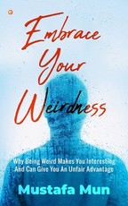 Embrace Your Weirdness
