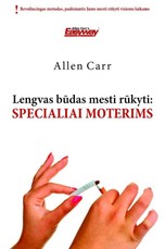 Lengvas būdas mesti rūkyti: specialiai moterims