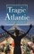 Tragic Atlantic