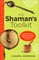 The Shaman's Toolkit