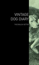 The Vintage Dog Diary - The English Setter
