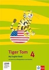 Tiger Tom. Für den Beginn ab Klasse 3. My English Book mit Audio-CD und Übungssoftware 4. Schuljahr