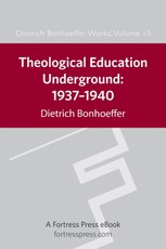 Theological Education Underground 1937-1940 DBW 15