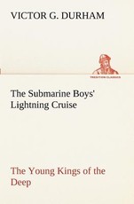 The Submarine Boys' Lightning Cruise The Young Kings of the Deep
