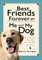 Best Friends Forever: Me and My Dog ()