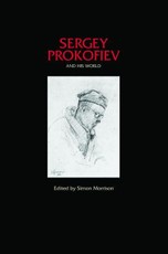 Sergey Prokofiev and His World
