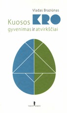 Kuosos Kro gyvenimas ir atvirkščiai