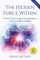 The Hidden Force Within