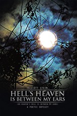 Stein, E: Hell'S Heaven Is Between My Ears