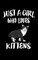 Just A Girl Who Loves Kittens