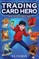 Trading Card Hero