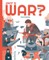 What is War?