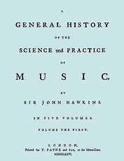 A General History of the Science and Practice of Music. Vol.1 of 5. [Facsimile of 1776 Edition of Vol.1.]