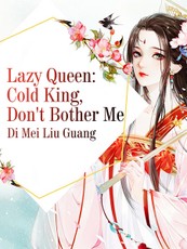 Lazy Queen: Cold King, Don't Bother Me