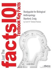 Studyguide for Biological Anthropology by Stanford, Craig, ISBN 9780205892587