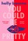 Bourne, H: You Could Be So Pretty
