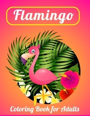 Flamingo Coloring Book for Adults