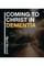 Coming to Christ in Dementia