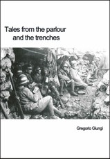 Giungi, G: Tales from the parlour and the trenches