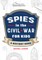 Spies in the Civil War for Kids