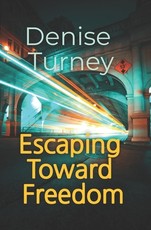 Escaping Toward Freedom