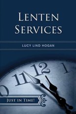 Just in Time! Lenten Services