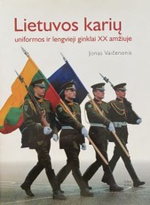 Lietuvos karių uniformos ir lengvieji ginklai XX amžiuje