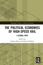 The Political Economies of High-Speed Rail