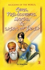 Religions Of The World Gurus, Philosophers, Mystics & Saints Of India