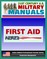 21st Century U.S. Military Manuals: First Aid Field Manual - FM 4-25.11, FM 21-11 (Value-Added Professional Format Series)