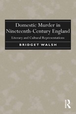 Domestic Murder in Nineteenth-Century England