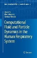 Computational Fluid and Particle Dynamics in the Human Respiratory System