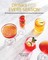 Drinks for Every Season (Cocktail/Mixology/Nonalcoholic Drink Recipes): 100+ Recipes for Cocktails & Nonalcoholic Drinks Throughout the Year