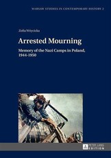 Woycicka, Z: Arrested Mourning