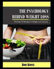 The Psychology Behind Weight Loss