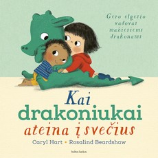 Kai drakoniukai ateina į svečius