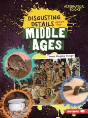 Disgusting Details about the Middle Ages